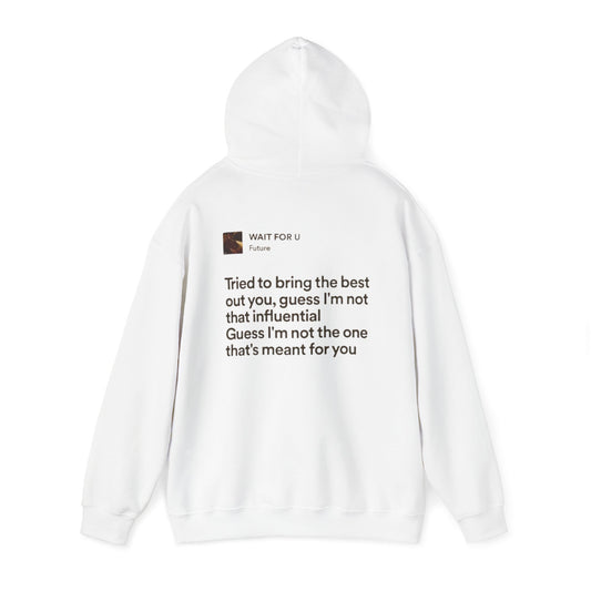 Unisex "Wait for U" Hoodie