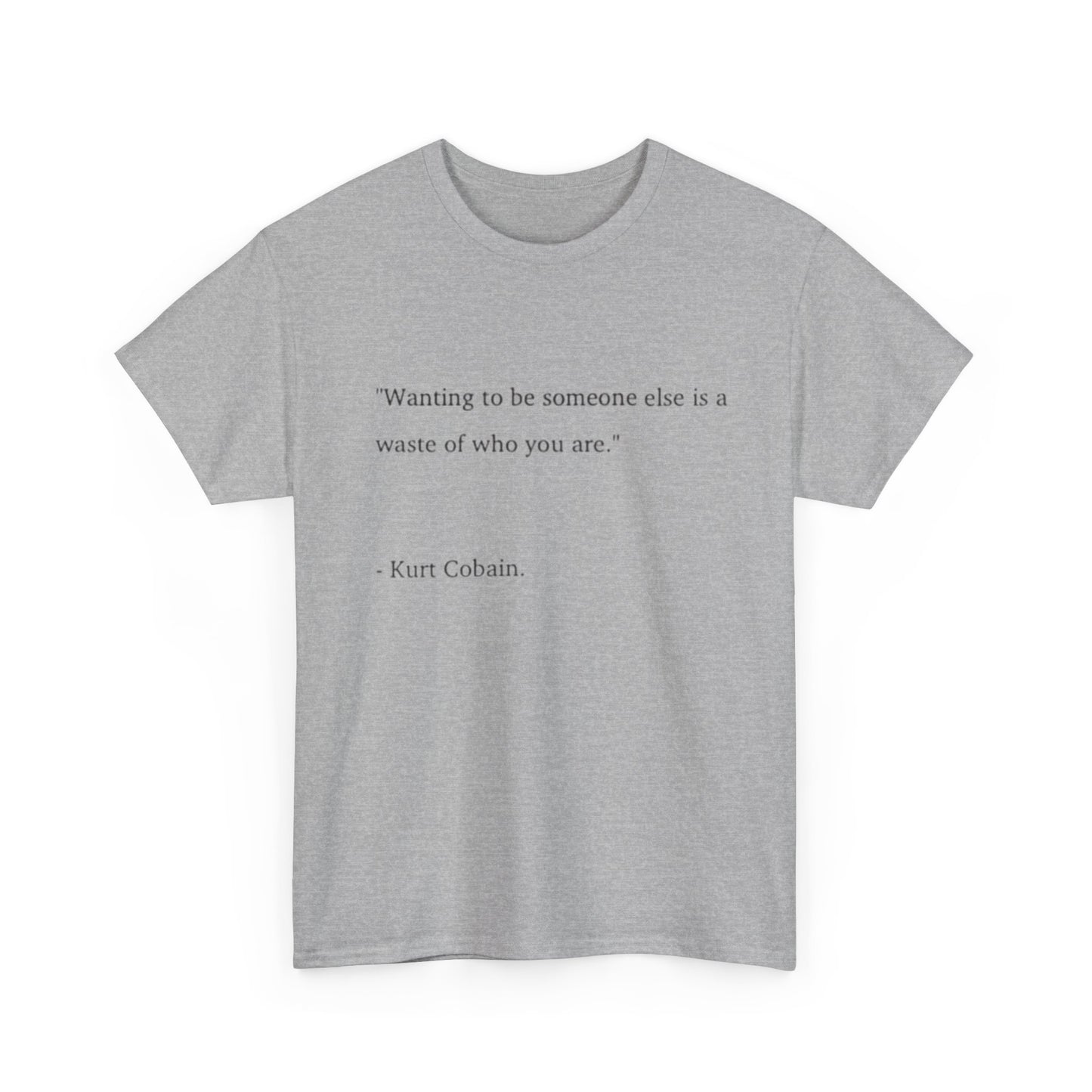 Unisex Kurt Cobain Quoted Tee