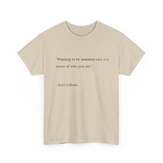 Unisex Kurt Cobain Quoted Tee